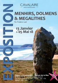 Menhirs, Dolmens et Mégalithes. Du 13 janvier au 5 mai 2018 à cavalaire sur mer. Var.  10H00